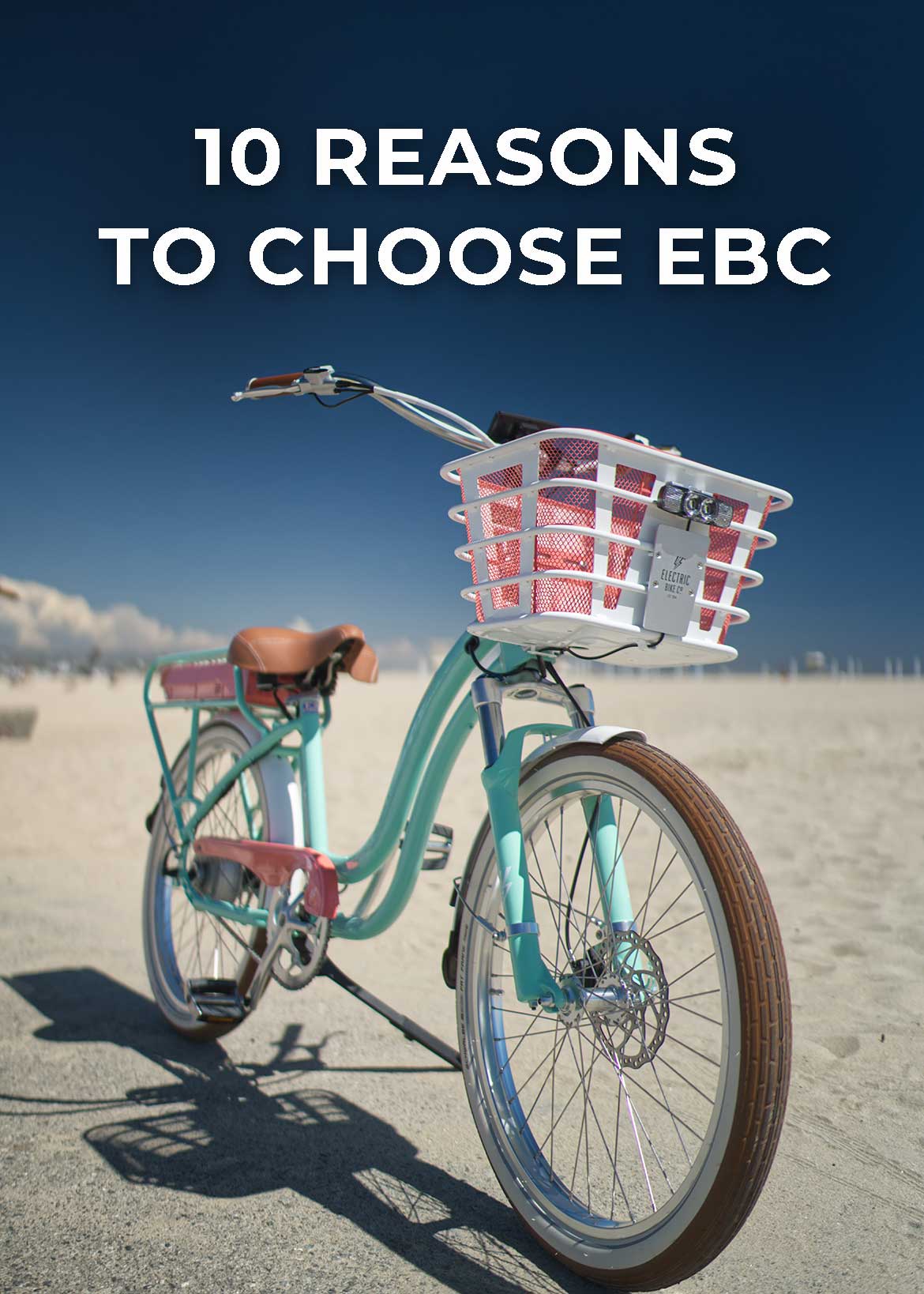 10 Reasons to Choose EBC Blog Electric Bike Company